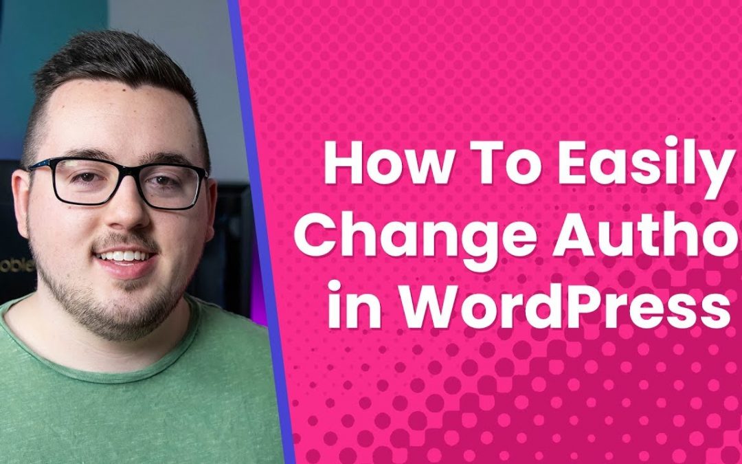 How To Easily Change The Author In WordPress Website Design Naples 