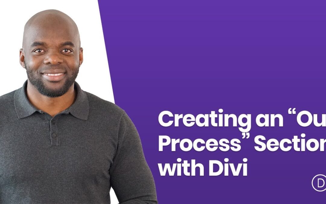 Creating an “Our Process” Section with Divi’s New Column Structures