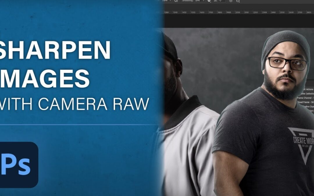 Sharpen Images with Camera Raw | Photoshop in Five | Adobe​​