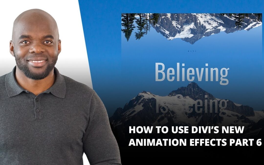 How to Use Divi’s New Animation Effects Part 6